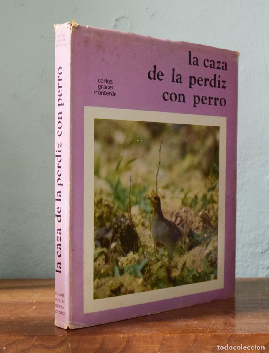 Libros de segunda mano: LA CAZA DE LA PERDIZ CON PERRO - Carlos GRACIA MONTERDE - Foto 7