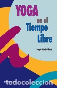 Gebrauchte B&uuml;cher: YOGA Y EL TIEMPO LIBRE - CHAZ&Iacute;N, SERGIO MARIO