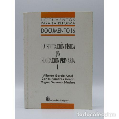 Second hand books: Educaci&oacute;n F&iacute;sica E. Primaria 1 Dr16 - Garc&iacute;a/Pomares - Alhambra - 1992, 1&ordf; ed. - Documentos para la