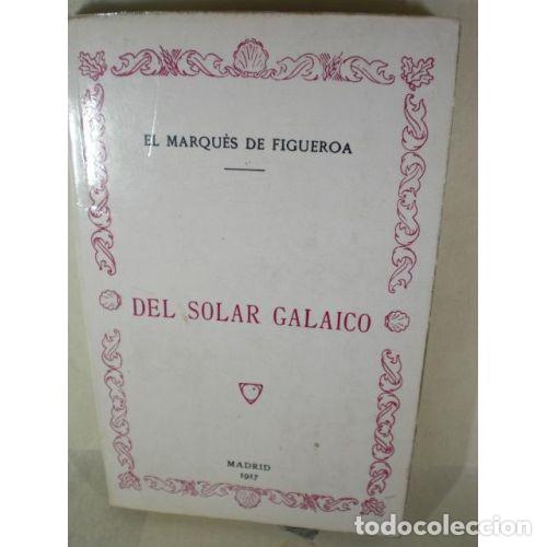Livres d'occasion: Del Solar Galaico - El Marques de Figueroa - Editora Alvarellos - 1987