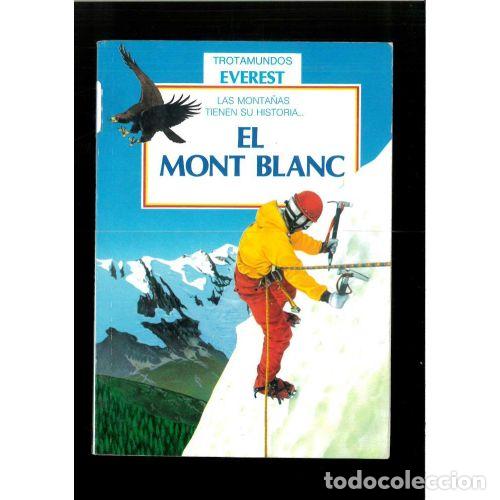 Gebrauchte B&uuml;cher: El Mont Blanc: Las Monta&ntilde;as Tienen Su Historia - Nicolas Grenier - Everest