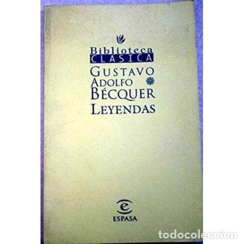 Libros de segunda mano: Leyendas - Gustavo Adolfo B&eacute;cquer - Espasa - Biblioteca Cl&aacute;sica