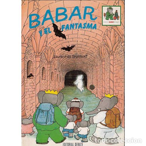 Second hand books: Babar y el Fantasma - Laurent de Brunhoff - Debate - 1991, 1&ordf; ed. - Trad. M&oacute;nica Rubio
