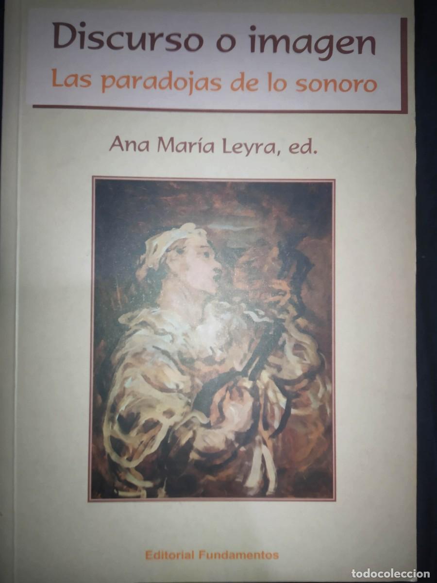 Gebrauchte B&uuml;cher: DISCURSO O IMAGEN: LAS PARADOJAS DE LO SONORO - ANA MARIA LEYRA