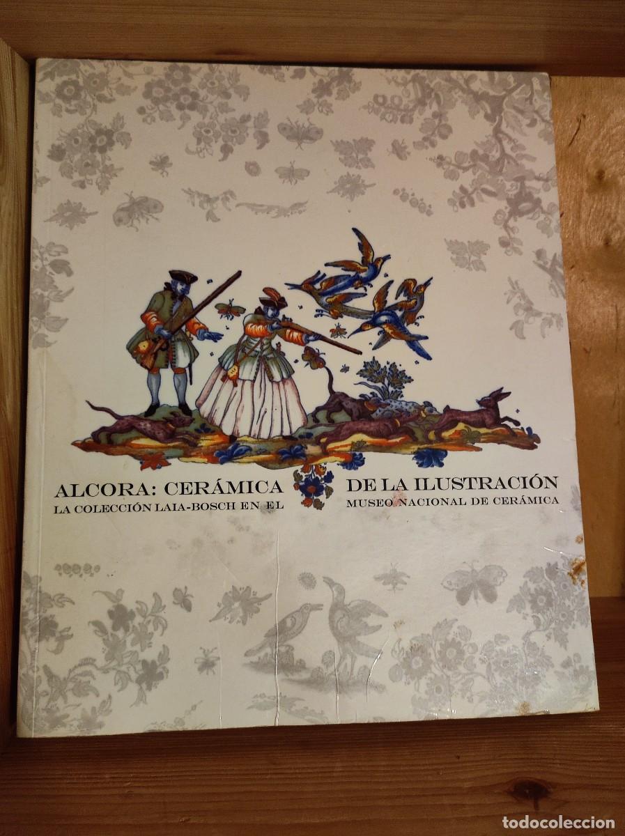 Second hand books: Alcora: Ceramica de la Ilustracion. Coleccion Laia Bosch