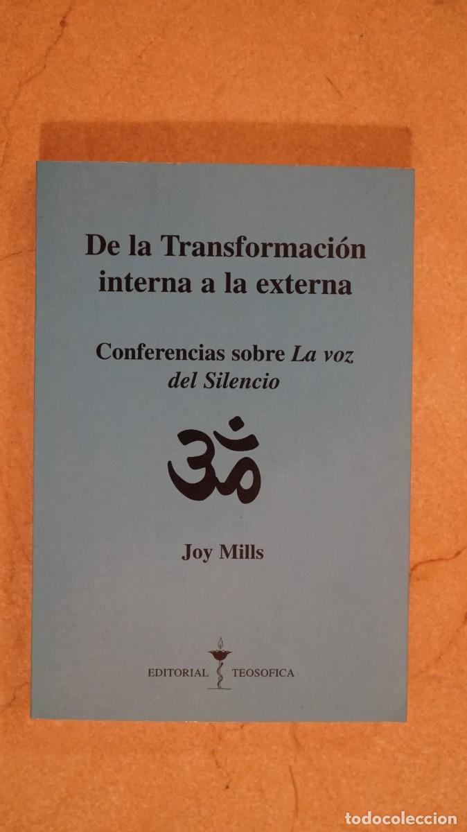 Libros de segunda mano: Joy Mills - De la Transformaci&oacute;n interna a la externa - Conferencias sobre La voz del Silencio - Foto 1