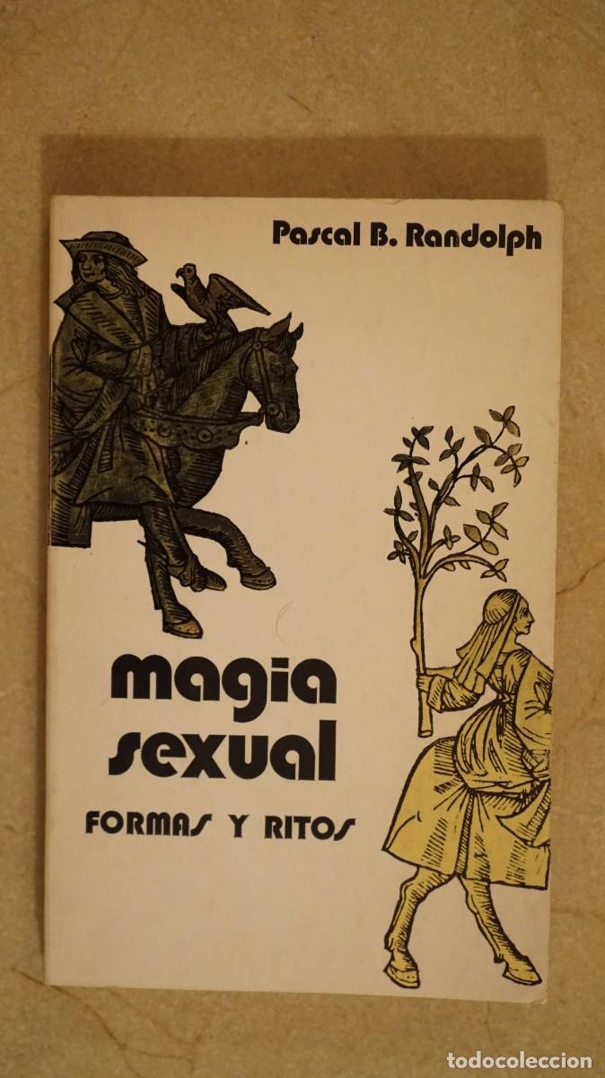 Libros de segunda mano: Magia sexual. Formas y ritos - Pascal Bewerly Randolph - Foto 1