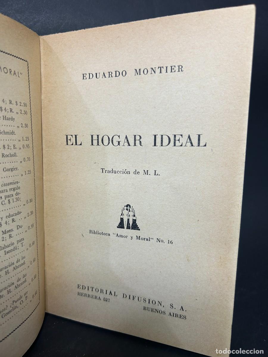 Libros de segunda mano: EDUARDO MONTIER - EL HOGAR IDEAL - PRIMERA EDICI&Oacute;N EN ESPA&Ntilde;OL - 1946 - Foto 3