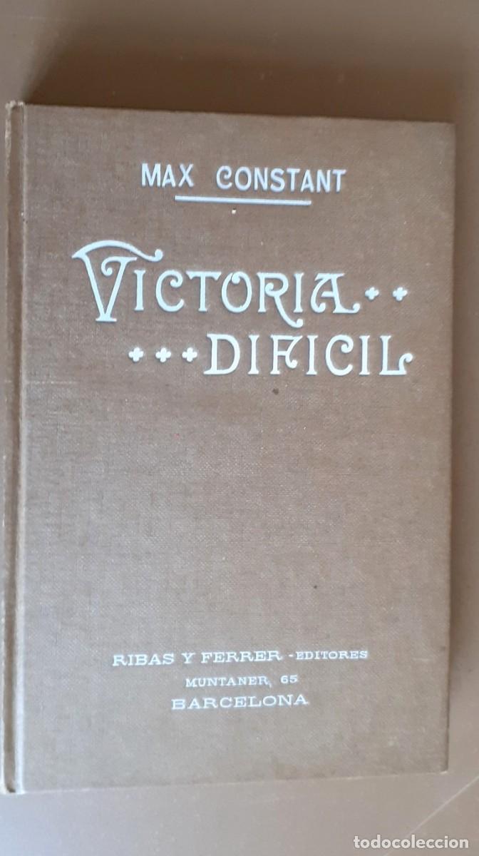 Libros de segunda mano: VICTORIA DIFICIL - Max Constant - Ed. Tibas y Ferrer - Foto 1