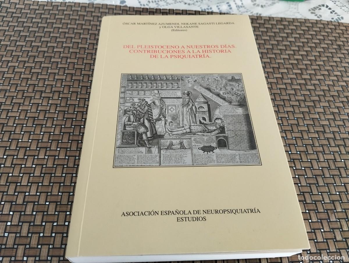 Libros de segunda mano: DEL PLEISTOCENO A NUESTROS D&Iacute;AS. CONTRIBUCIONES A LA HISTORIA DE LA PSIQUIATR&Iacute;A