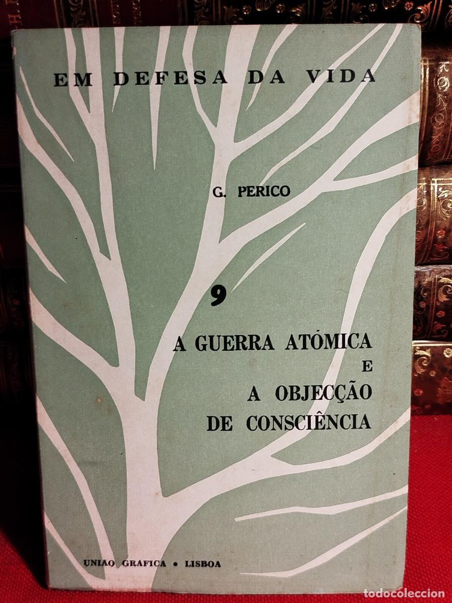 Libros de segunda mano: 1965. A guerra at&oacute;mica e a objec&ccedil;ao de consciencia. G. Perico. - Foto 1