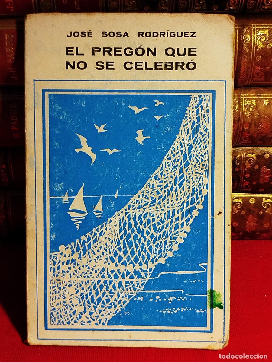 Libros de segunda mano: 1977. El preg&oacute;n que no se celebr&oacute;. Jose Sosa Rodr&iacute;guez. Isla Cristina.