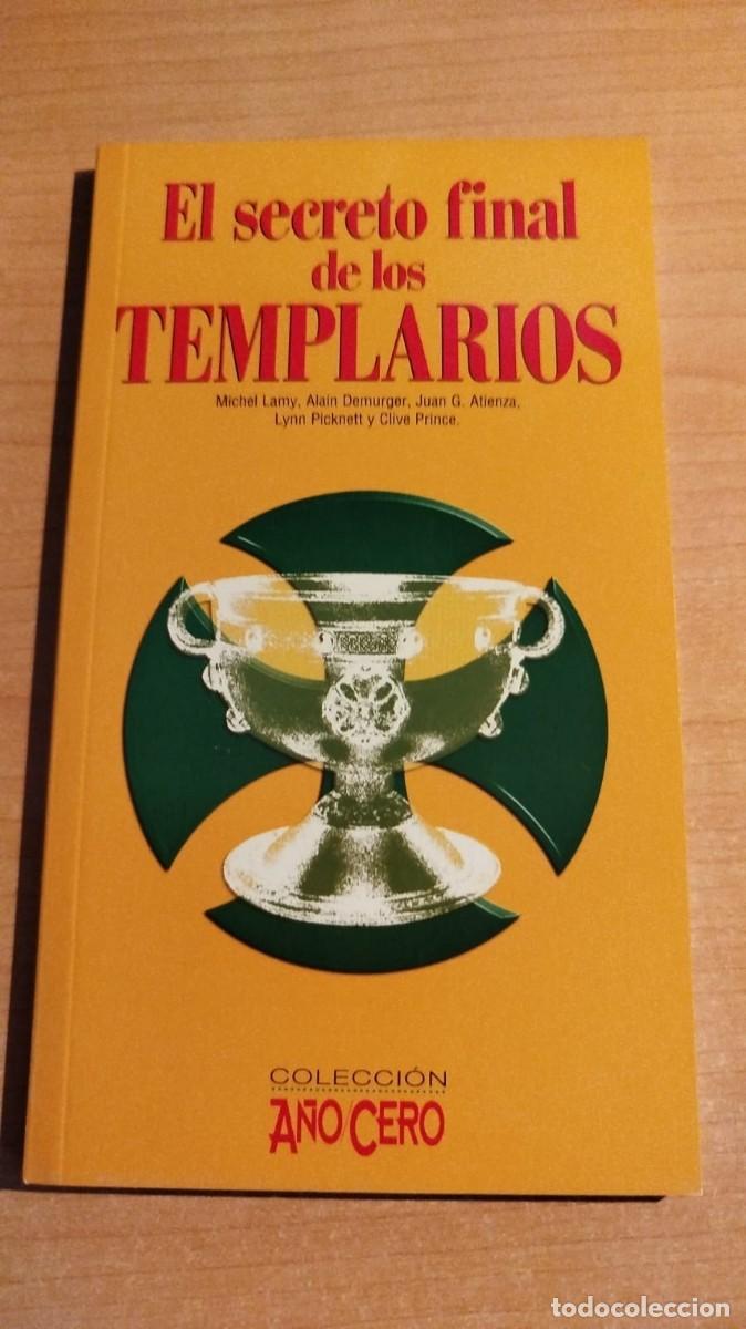 Libros de segunda mano: EL SECRETO FINAL DE LOS TEMPLARIOS (COLECCION A&Ntilde;O CERO) - Foto 1