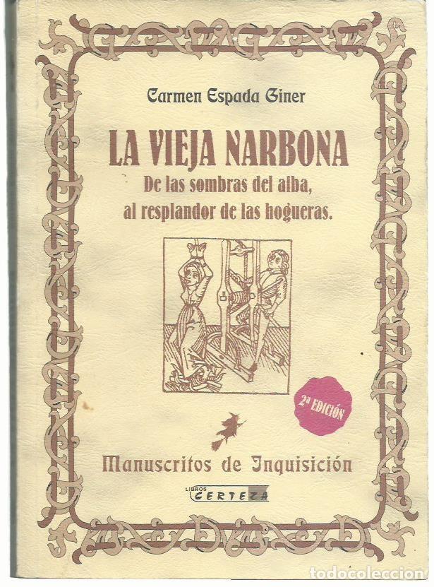 Gebrauchte B&uuml;cher: Carmen ESPADA GINER: La vieja Narbona. De las sombras del alba al resplandor de las hogueras. (1998)