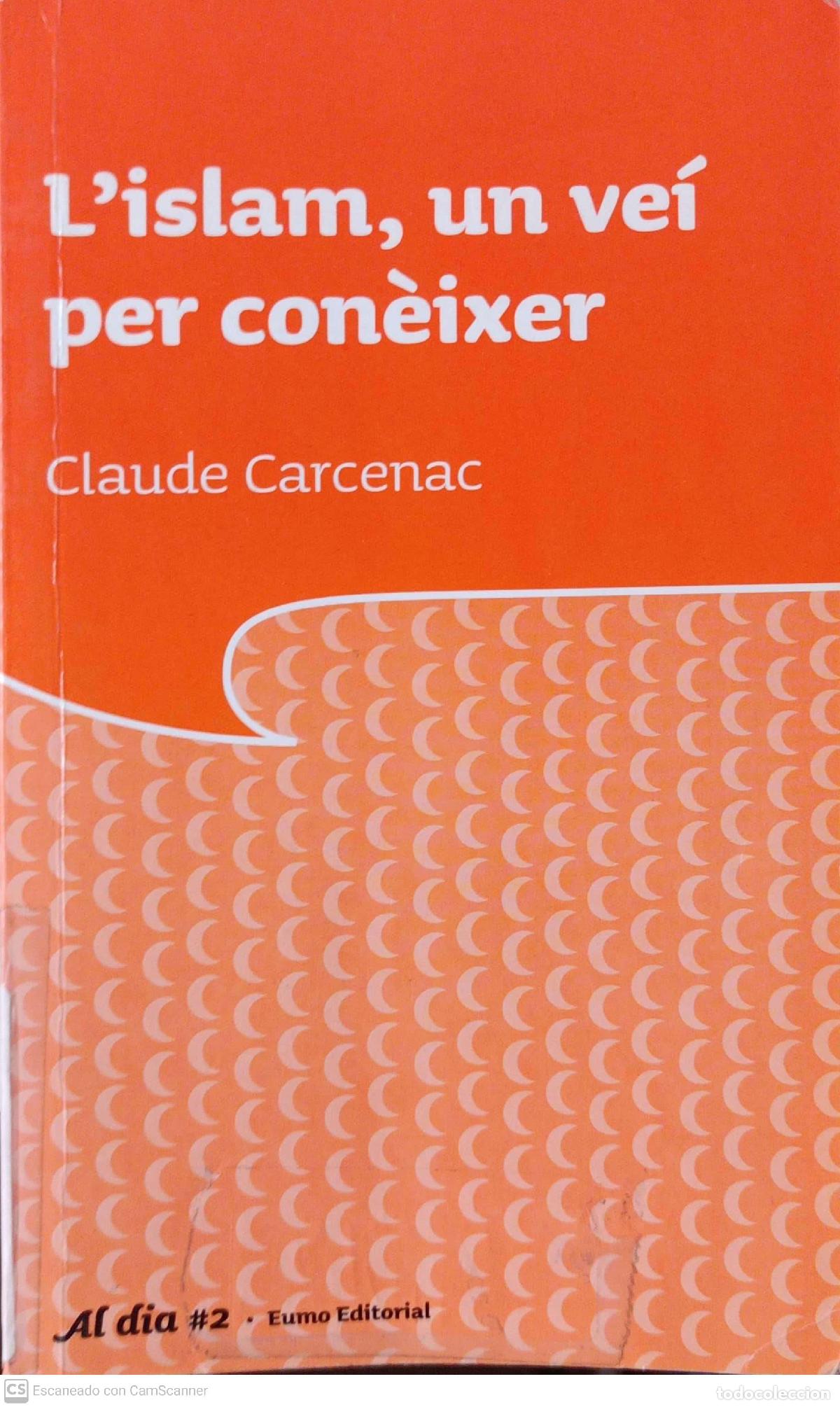 Libros de segunda mano: LIslam, un ve&iacute; per con&egrave;ixer - Claude Carcenac - Foto 1