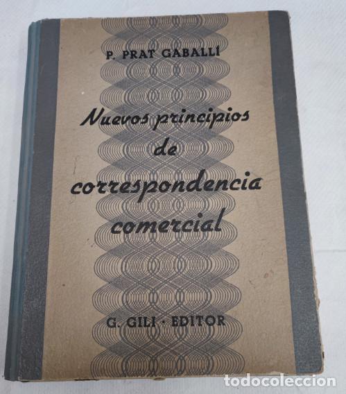 Livres d'occasion: NUEVOS PRINCIPIOS DE CORRESPONDENCIA COMERCIAL, PEDRO PRAT GABALLI, G. GILI 1939