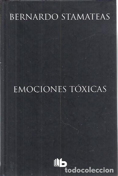 Libros de segunda mano: EMOCIONES TOXICAS BERNARDO STAMATEAS - Foto 1