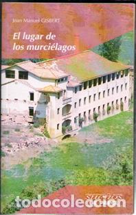 Libros de segunda mano: El lugar de los murci&eacute;lagos, Joan Manuel Gisbert - Foto 1