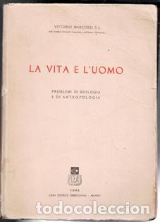 Libros de segunda mano: La vitta e luomo. Problemi di biologia e di antropologia. Vittorio Marcozzi. - Foto 1