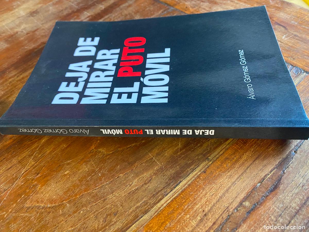Libros de segunda mano: Deja de mirar el puto m&oacute;vil : G&oacute;mez, &Aacute;lvaro G&oacute;mez - Foto 1
