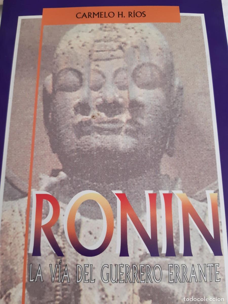 Libros de segunda mano: Ronin la v&iacute;a del guerrero errante Carmelo H. R&iacute;os - Foto 1