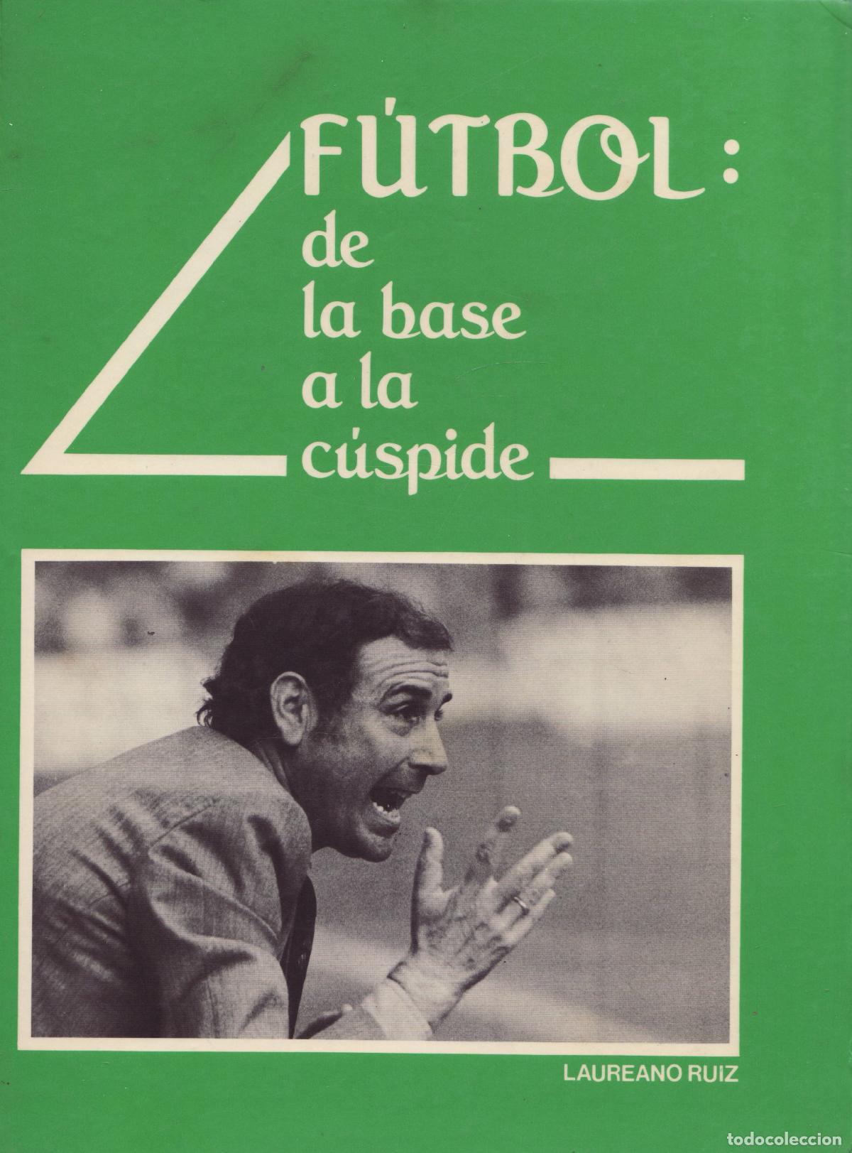 Libros de segunda mano: Futbol: de la base a la cuspide - Ruiz, Laureano - Foto 1
