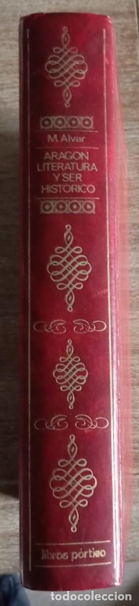 Libros de segunda mano: ARAGON LITERATURA Y SER HISTORICO - M. ALVAR - Foto 3
