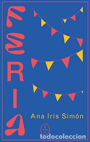 Libros de segunda mano: FERIA - ANA IRIS SIMON - Foto 1
