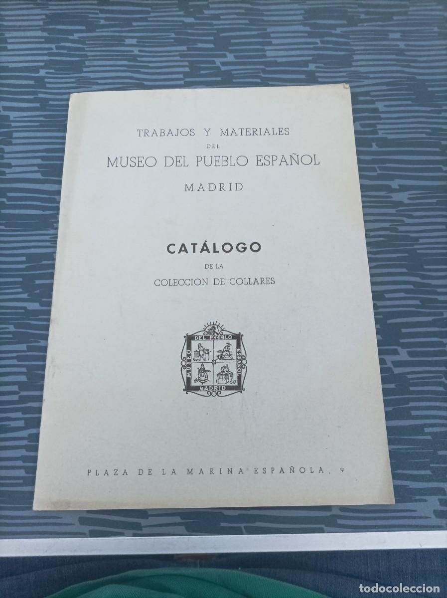 Libri di seconda mano: TRABAJOS Y MATERIALES DEL PUEBLO ESPA&Ntilde;OL,MADRID,CATALOGO DE LA COLECCI&Oacute;N DE COLLARES,18 P + LAMINAS