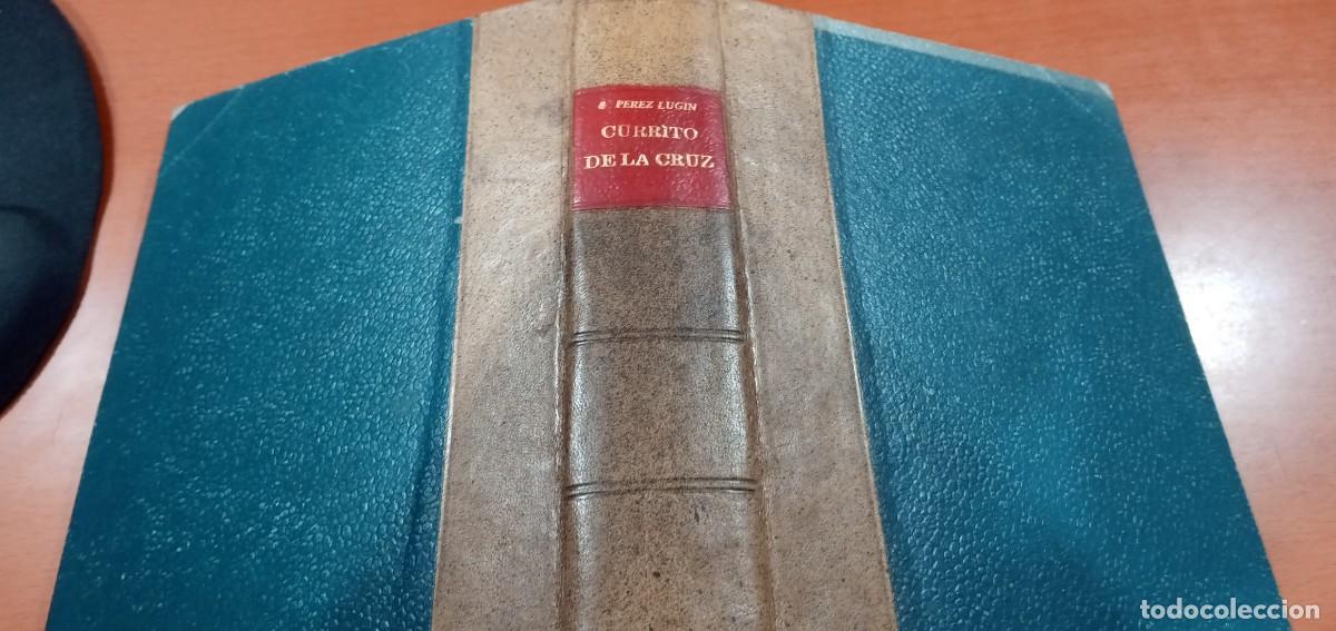 Libros de segunda mano: Currito de la Cruz P&eacute;rez Lug&iacute;n - Foto 4