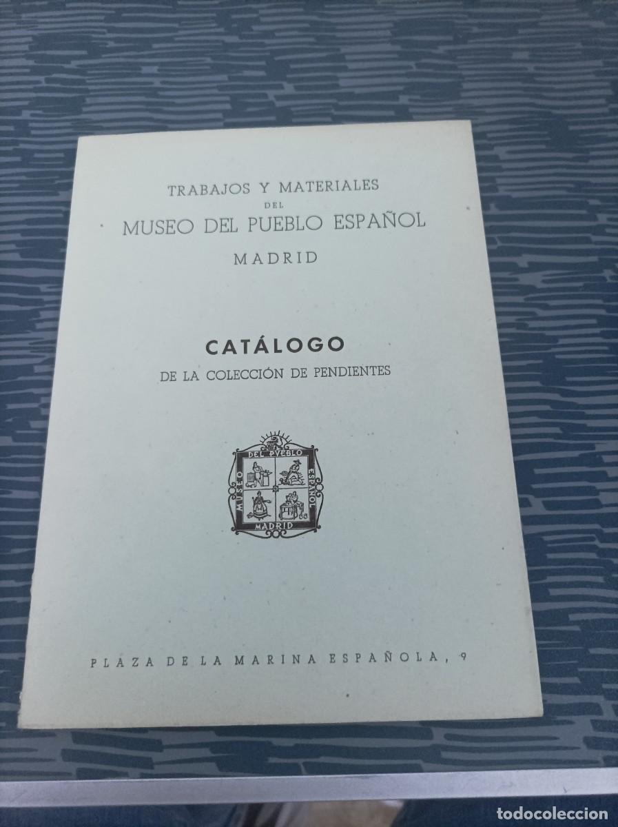 Libri di seconda mano: TRABAJOS Y MATERIALES DEL PUEBLO ESPA&Ntilde;OL,MADRID,CATALOGO DE LA COLECCI&Oacute;N DE PENDIENTES,29P + LAMINAS