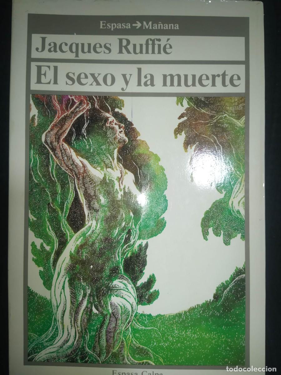 Libros de segunda mano: EL SEXO Y LA MUERTE - JACQUES RUFFIE - Foto 1