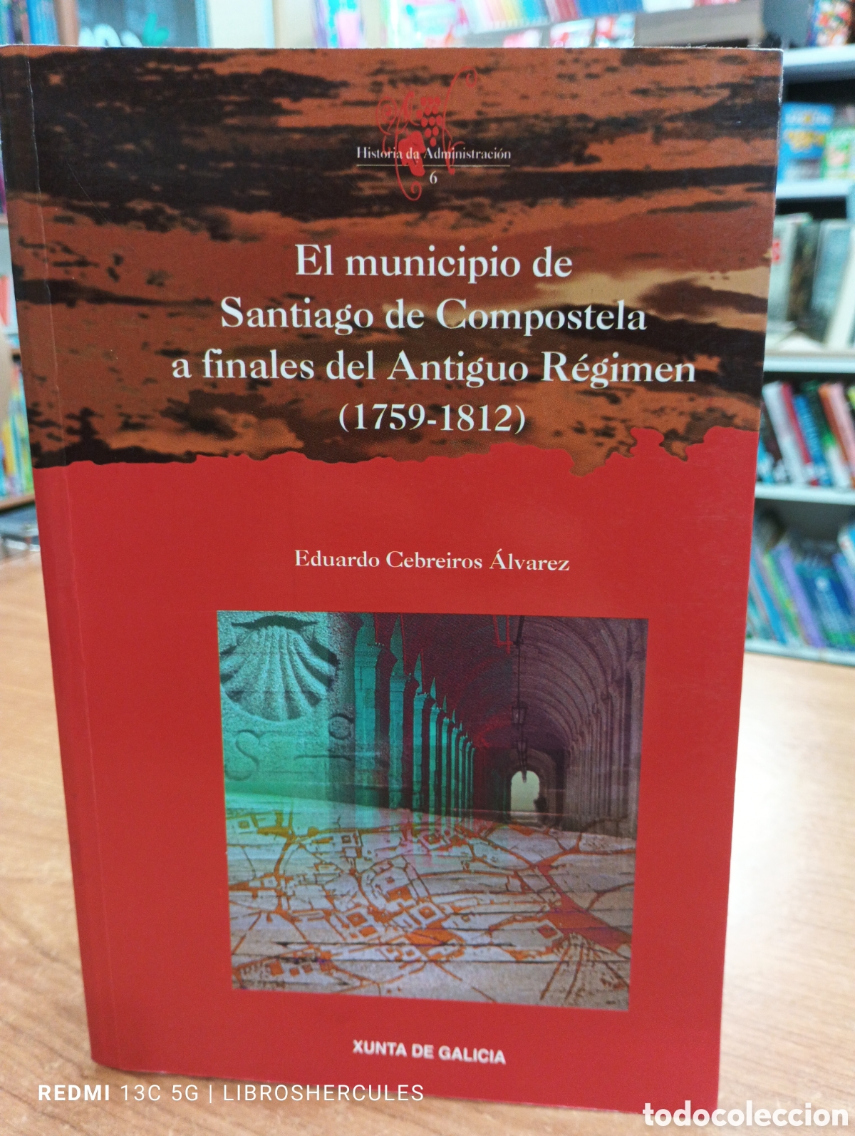 Second hand books: EL MUNICIPIO de SANTIAGO de COMPOSTELA a FINALES del ANTIGUO REGIMEN - EDUARDO CABREIROS &Aacute;LVAREZ ...