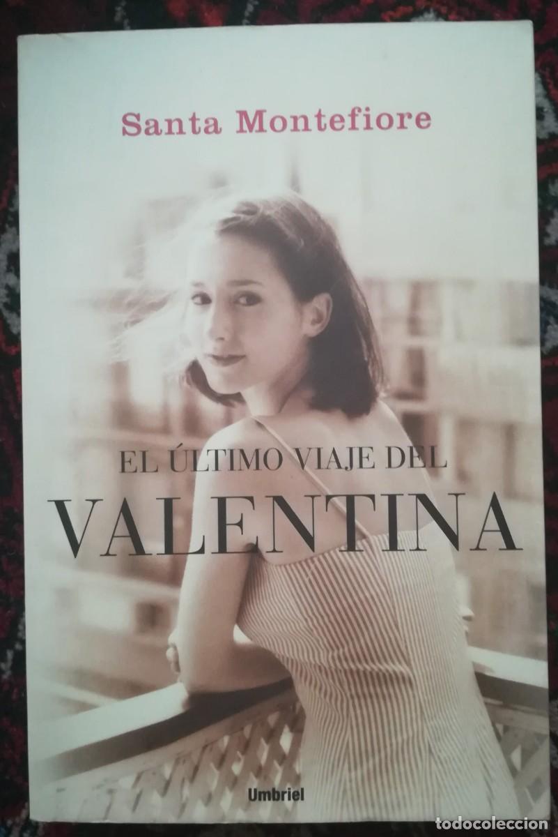 Second hand books: Santa Montefiore EL ULTIMO VIAJE DEL VALENTINA