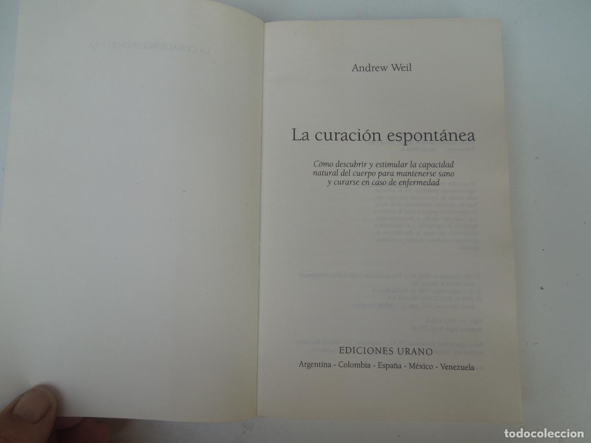 Libros de segunda mano: LA CURACI&Oacute;N ESPONT&Aacute;NEA - DR. ANDREW WEIL - EDICIONES URANO 1995. - Foto 3