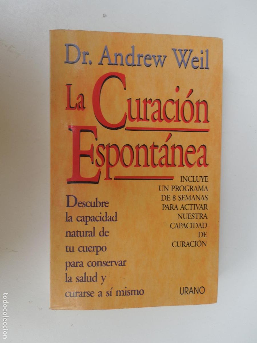 Libros de segunda mano: LA CURACI&Oacute;N ESPONT&Aacute;NEA - DR. ANDREW WEIL - EDICIONES URANO 1995. - Foto 1