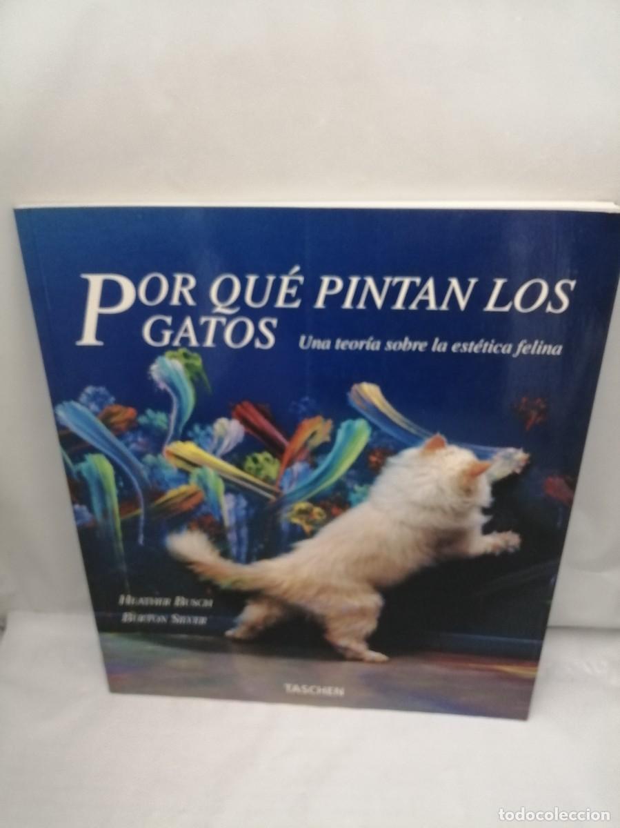 Gebrauchte B&uuml;cher: Por qu&eacute; pintan los gatos. Una teor&iacute;a sobre la est&eacute;tica felina (Primera Edici&oacute;n)
