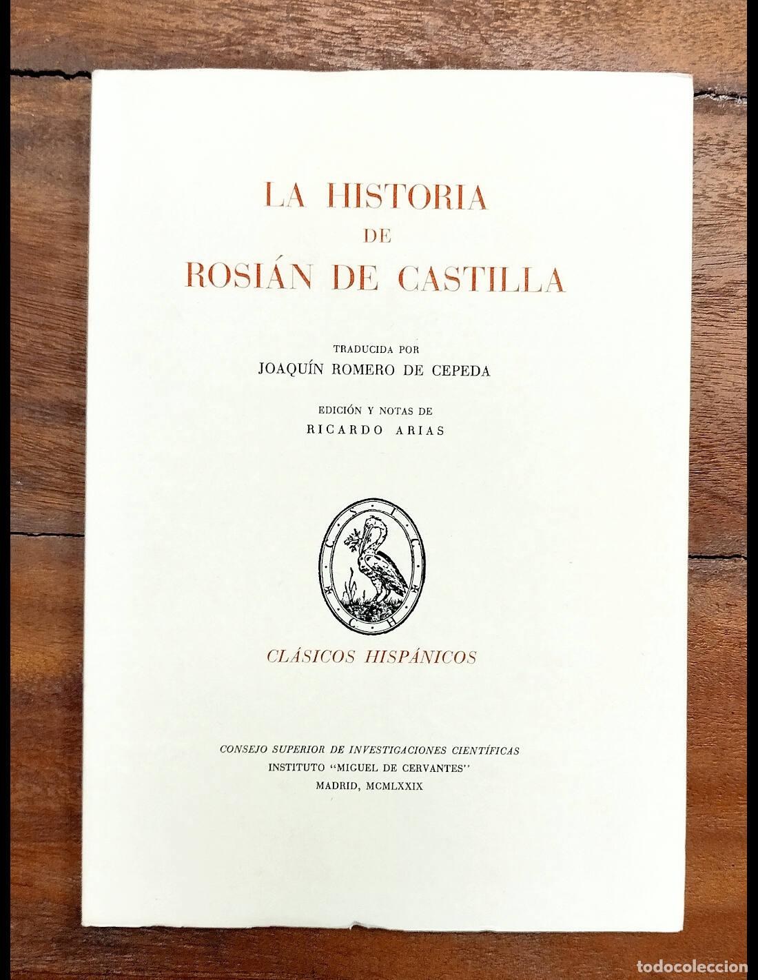 Libri di seconda mano: LA HISTORIA DE ROSI&Aacute;N DE CASTILLA. ROMERO DE CEPEDA, Joaqu&iacute;n. Consejo Superior de Investigaciones Ci