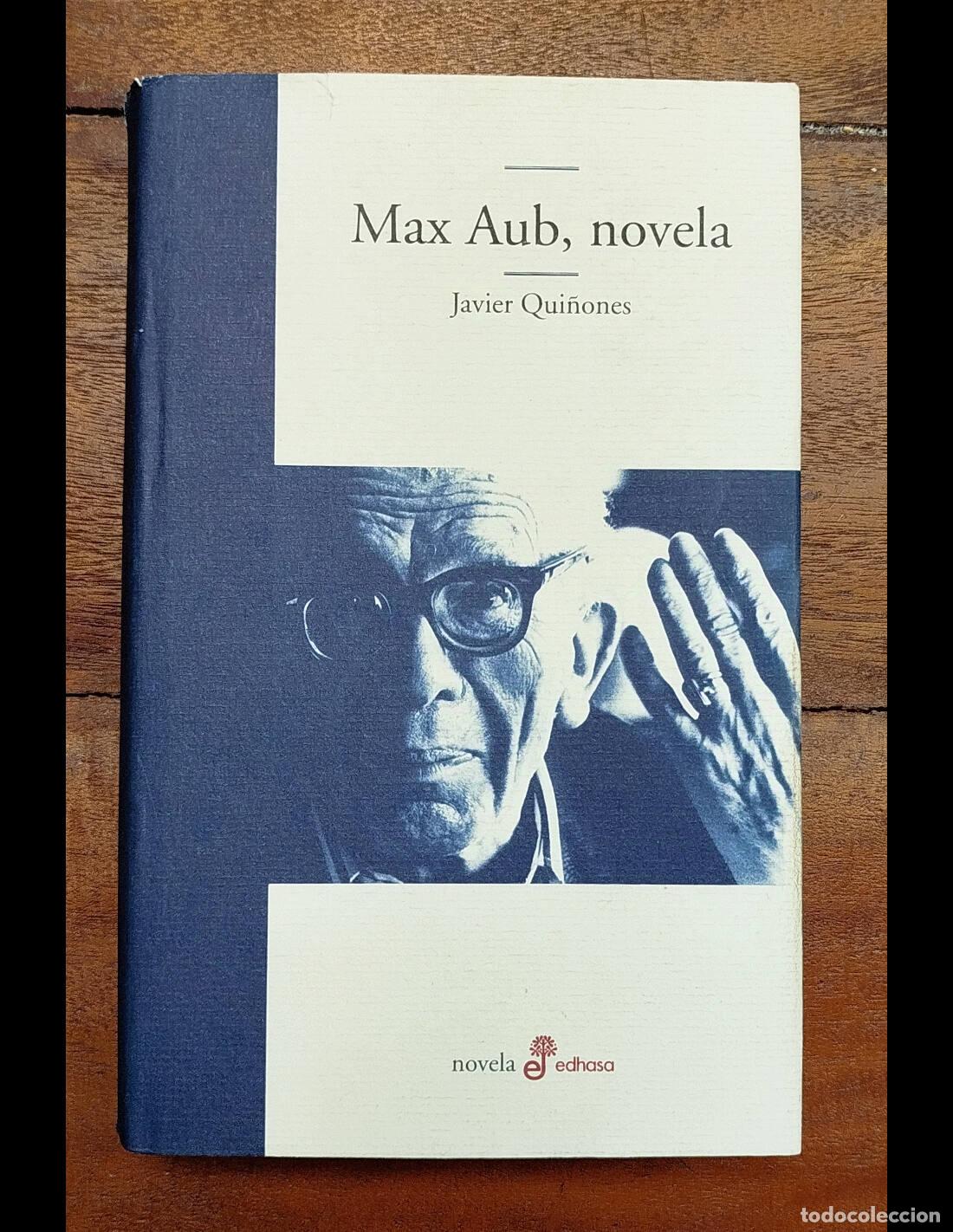 Libros de segunda mano: MAX AUB, NOVELA. QUI&Ntilde;ONES, Javier. Edhasa. 2007. - Foto 1