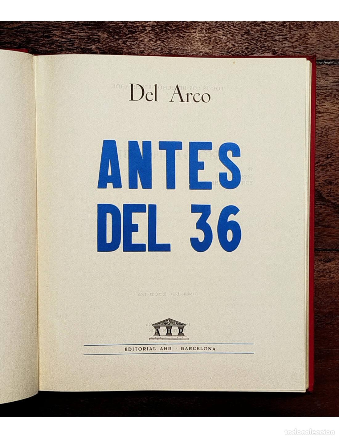 Libros de segunda mano: ANTES DEL 36. DEL ARCO. Editorial AHR. 1966. - Foto 2
