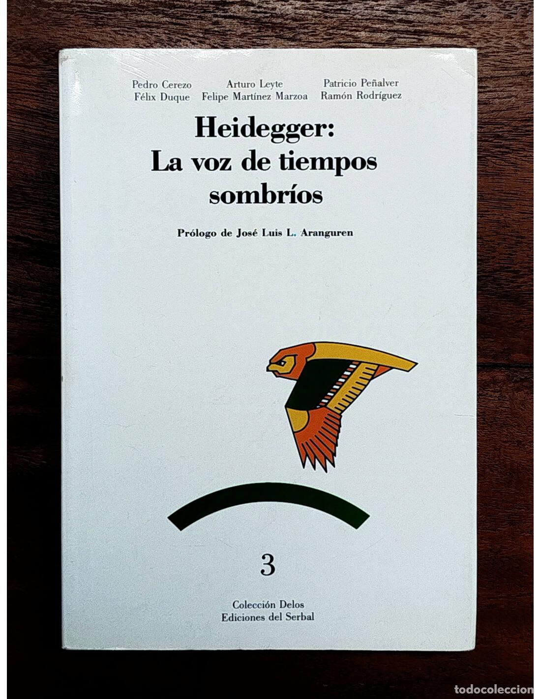 Libros de segunda mano: HEIDEGGER: LA VOZ DE LOS TIEMPOS SOMBR&Iacute;OS. VV.AA. Ediciones del Serbal. 1991. - Foto 1