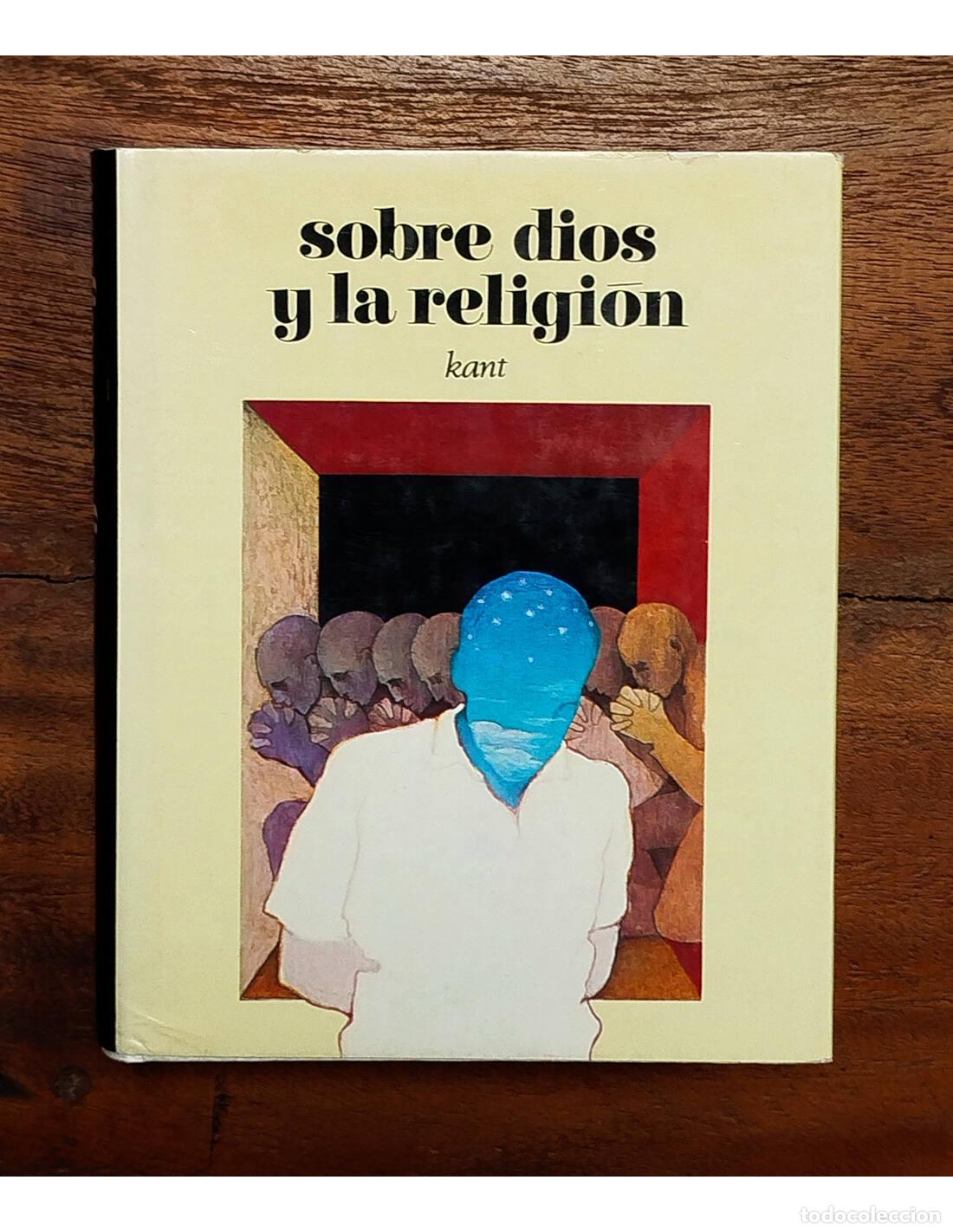 Libros de segunda mano: SOBRE DIOS Y LA RELIGI&Oacute;N. KANT, Inmanuel. Zeus. 1972. - Foto 1