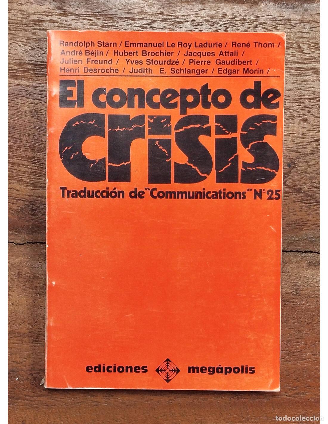 Libros de segunda mano: EL CONCEPTO DE CRISIS. VV. AA. Ediciones Meg&aacute;polis. 1979. - Foto 1