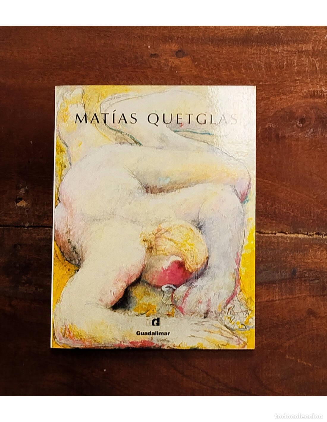 Livres d'occasion: MAT&Iacute;AS QUETGLAS. QUETGLAS, Mat&iacute;as. Guadalimar. 1978.