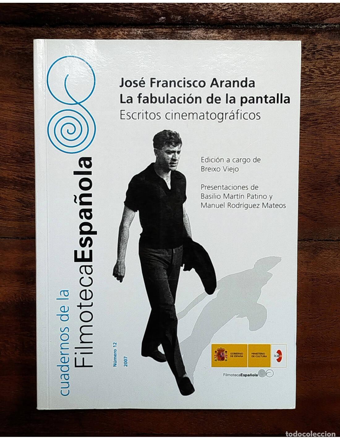 Livres d'occasion: JOS&Eacute; FRANCISCO ARANDA. LA FABULACI&Oacute;N DE LA PANTALLA: ESCRITOS CINEMATOGR&Aacute;FICOS. VV.AA. Filmoteca Esp