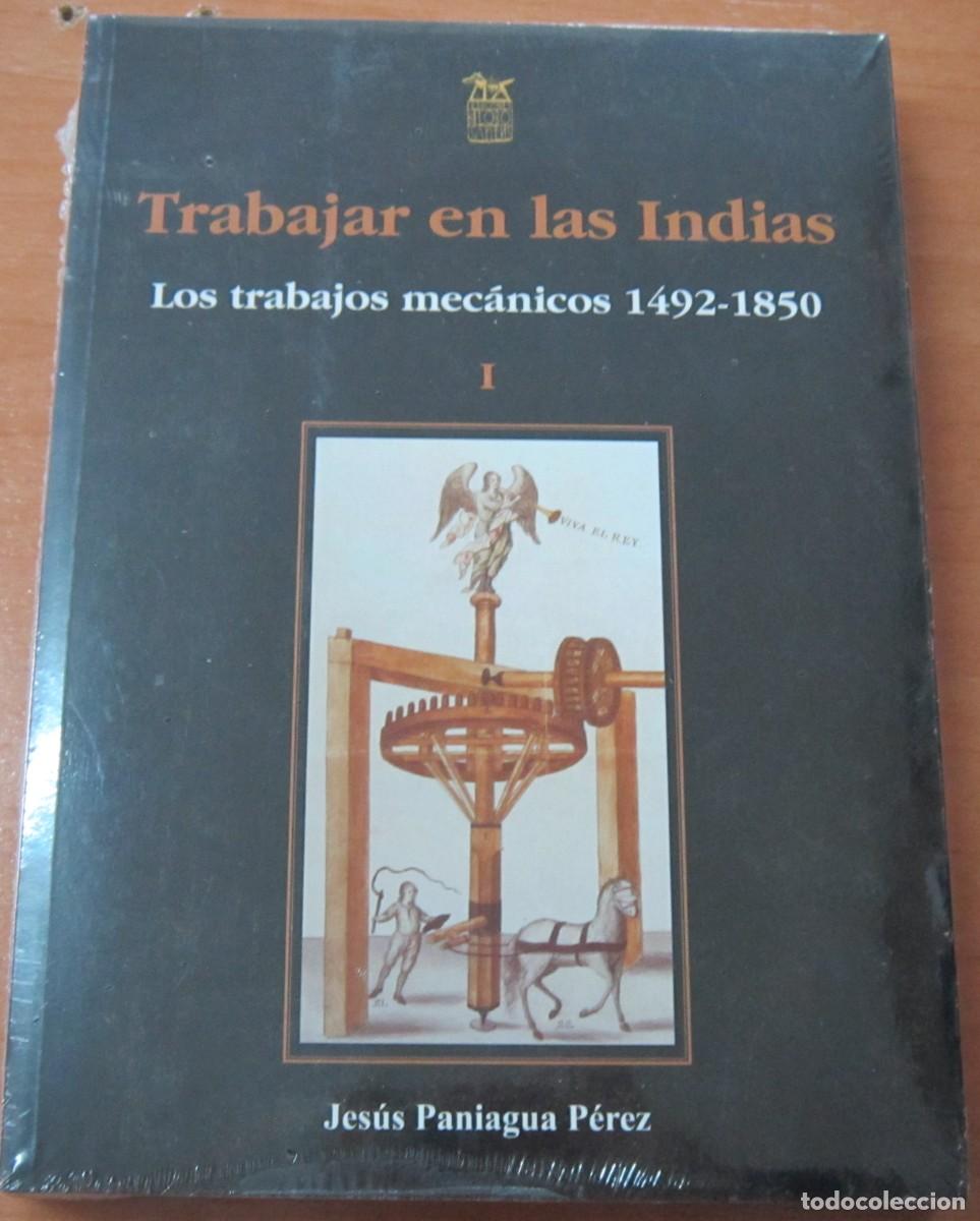 Libros de segunda mano: Trabajar en las Indias, de Jes&uacute;s Paniagua P&eacute;rez - Foto 1