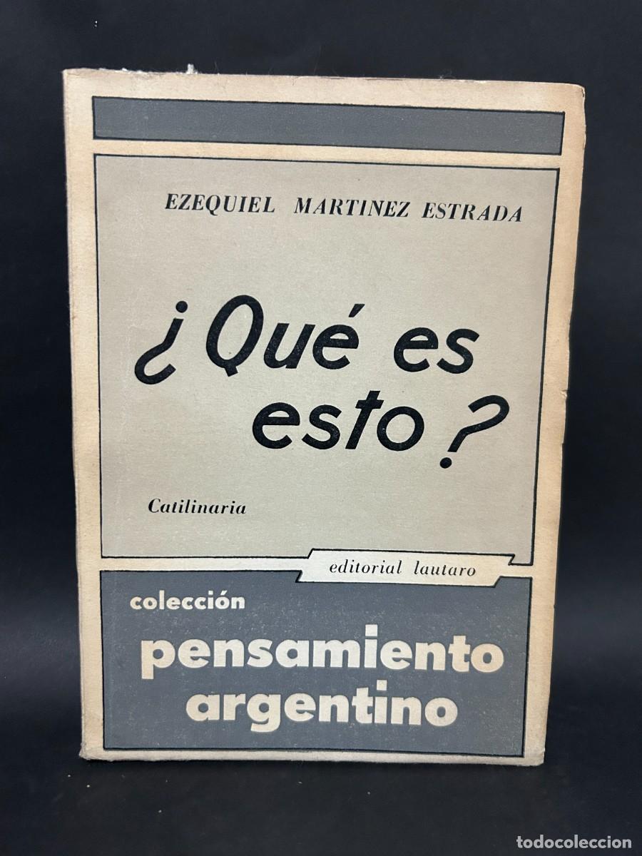 Libros de segunda mano: EZEQUIEL MARTINEZ ESTRADA - &iquest;QU&Eacute; ES ESTO? - 1956 - Foto 1