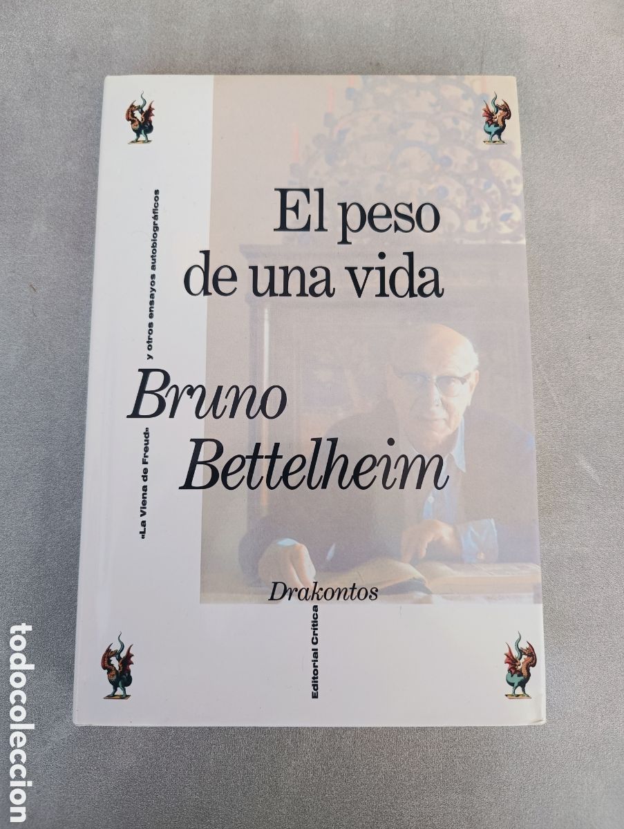 Libros de segunda mano: EL PESO DE UNA VIDA - BRUNO BETTELHEIM. - Foto 2