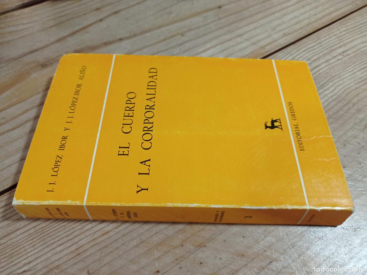 Second hand books: 1974 - J. J. L&Oacute;PEZ IBOR Y J. J. L&Oacute;PEZ IBOR ALI&Ntilde;O El cuerpo y la corporalidad - DEDICADO POR EL AUTOR