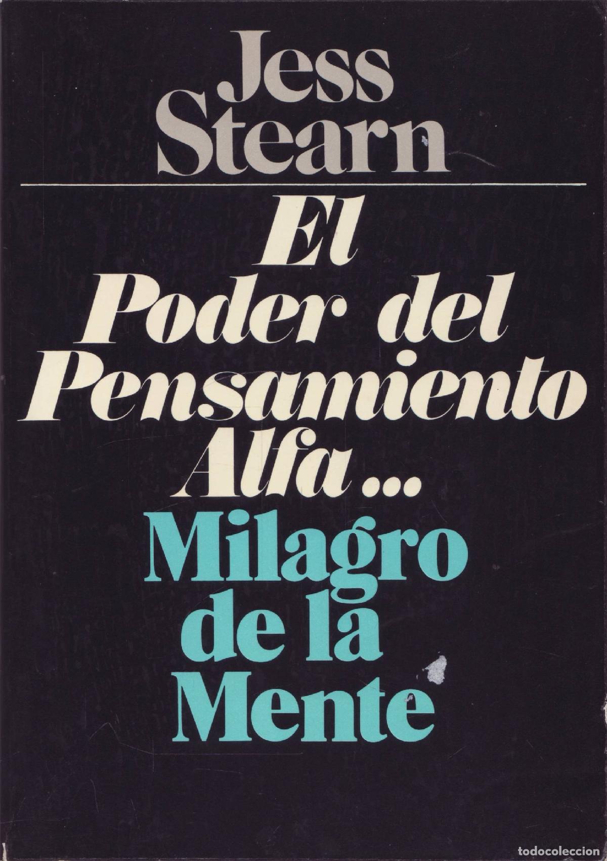 Libros de segunda mano: El poder del pensamiento Alfa...Milagro de la mente - Stearn, Jess - Foto 1